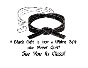 Black Belt is a White Belt that Never Quits Card
